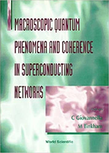 Macroscopic Quantum Phenomena and Coherence in Superconducting Networks:  Frascati, Italy 2-5 March 1995 - Original PDF